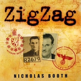 Zigzag - The incredible wartime exploits of double agent Eddie Chapman (lydbok) av Nicholas Booth