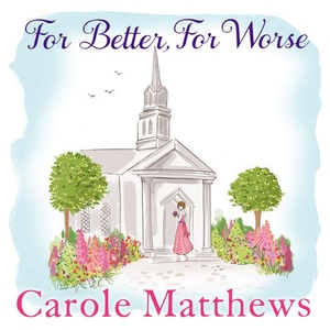 For Better, For Worse (lydbok) av Carole Matt