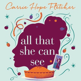 All That She Can See - the heart-warming and uplifting romance from the Sunday Times bestseller (lydbok) av Carrie Hope Fletcher