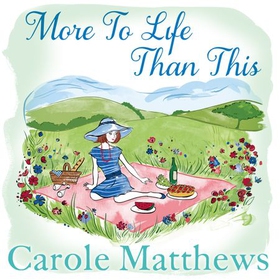 More to Life Than This - The heart-warming, escapist read from the Sunday Times bestseller (lydbok) av Carole Matthews