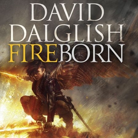 Fireborn - Seraphim, Book Two (lydbok) av David Dalglish