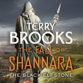 The Black Elfstone: Book One of the Fall of Shannara (lydbok) av Terry Brooks