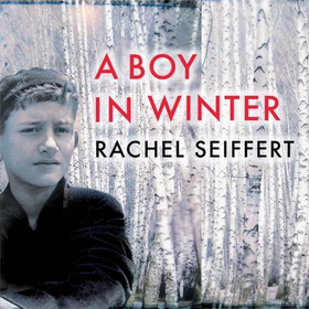 A Boy in Winter (lydbok) av Rachel Seiffert