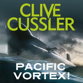 Pacific Vortex! (lydbok) av Clive Cussler, Uk