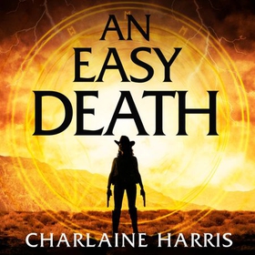 An Easy Death - a gripping fantasy thriller from the bestselling author of True Blood (lydbok) av Charlaine Harris