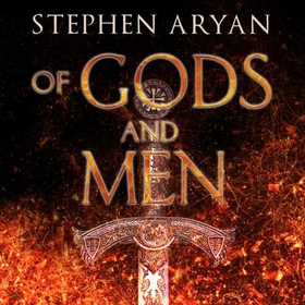 Of Gods and Men (lydbok) av Stephen Aryan