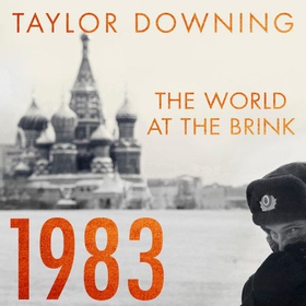 1983 - The World at the Brink (lydbok) av Taylor Downing