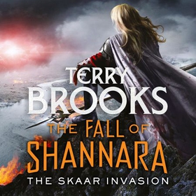 The Skaar Invasion: Book Two of the Fall of Shannara (lydbok) av Terry Brooks