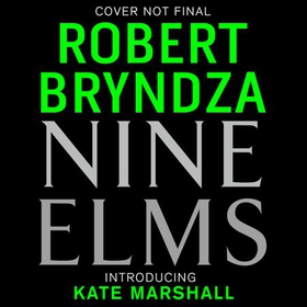 Nine Elms - The thrilling first book in a brand-new, electrifying crime series (lydbok) av Robert Bryndza