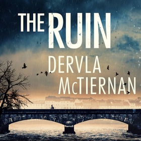 The Ruin - The gripping crime thriller you won't want to miss (lydbok) av Dervla McTiernan