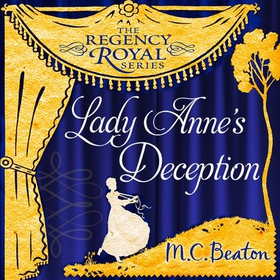Lady Anne's Deception - Regency Royal 3 (lydbok) av M.C. Beaton