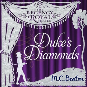 Duke's Diamonds - Regency Royal 11 (lydbok) av M.C. Beaton