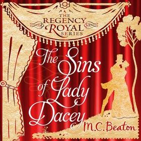 The Sins of Lady Dacey - Regency Royal 15 (lydbok) av M.C. Beaton