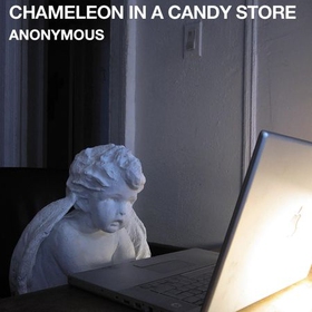 Chameleon in a Candy Store (lydbok) av Anonymous Author