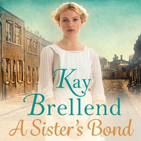 A Sister's Bond (lydbok) av Kay Brellend
