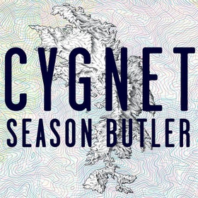 Cygnet - 'A clear-sighted, poignant rumination on loneliness, love, the melancholy of age' (lydbok) av Season Butler