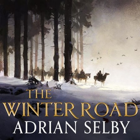 The Winter Road (lydbok) av Adrian Selby