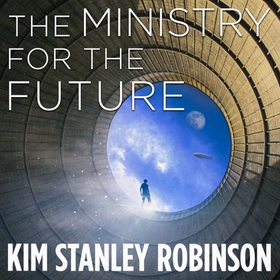 The Ministry For the Future (lydbok) av Kim Stanley Robinson