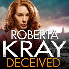 Deceived - the must-read, gripping crime novel from the bestselling author (lydbok) av Roberta Kray