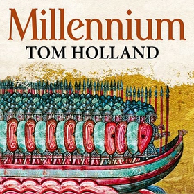 Millennium - The End of the World and the Forging of Christendom (lydbok) av Tom Holland