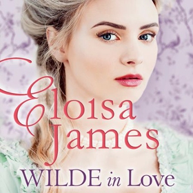 Wilde in Love (lydbok) av Eloisa James