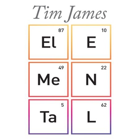 Elemental - How the Periodic Table Can Now Explain (Nearly) Everything (lydbok) av Tim James