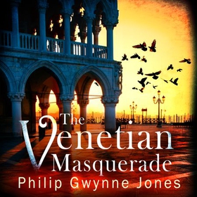 The Venetian Masquerade (lydbok) av Philip Gwynne Jones
