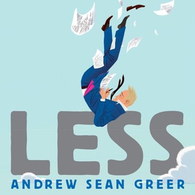 Less - Winner of the Pulitzer Prize for Fiction 2018 (lydbok) av Andrew Sean Greer