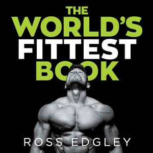 The World's Fittest Book (lydbok) av Ross Edg