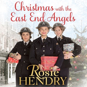 Christmas with the East End Angels - The perfect festive and nostalgic wartime saga to settle down with this Christmas! (lydbok) av Rosie Hendry