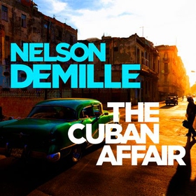 The Cuban Affair (lydbok) av Nelson DeMille