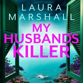 My Husband's Killer - The emotional, twisty new mystery from the #1 bestselling author of Friend Request (lydbok) av Laura Marshall