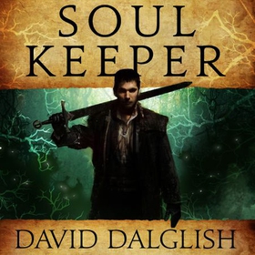 Soulkeeper (lydbok) av David Dalglish