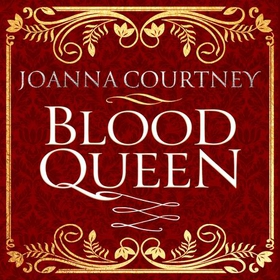 Blood Queen (lydbok) av Joanna Courtney