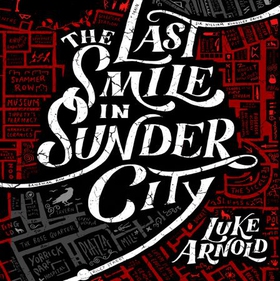 The Last Smile in Sunder City - Fetch Phillips Book 1 (lydbok) av Luke Arnold
