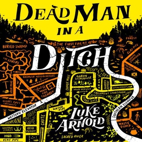 Dead Man in a Ditch - Book Two in the Fetch Phillips Archives (lydbok) av Luke Arnold