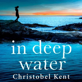 In Deep Water (lydbok) av Christobel Kent