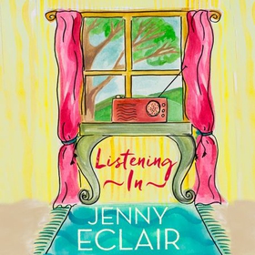 Listening In - Gripping short stories about women based on Jenny Eclair's Radio 4 series, Little Lifetimes (lydbok) av Jenny Eclair