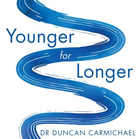Younger for Longer - How You Can Slow the Ageing Process and Stay Healthy for Life (lydbok) av Duncan Carmichael