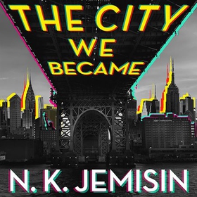 The City We Became (lydbok) av N. K. Jemisin