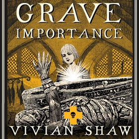 Grave Importance - A Dr Greta Helsing Novel (lydbok) av Vivian Shaw