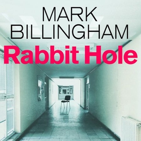 Rabbit Hole - The Sunday Times number one bestseller (lydbok) av Mark Billingham