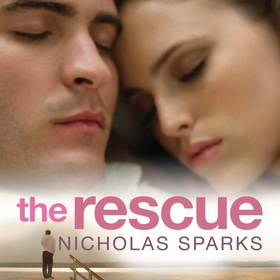 The Rescue (lydbok) av Nicholas Sparks