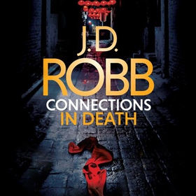 Connections in Death - An Eve Dallas thriller (Book 48) (lydbok) av J. D. Robb