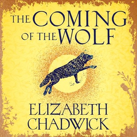 The Coming of the Wolf - The Wild Hunt series prequel (lydbok) av Elizabeth Chadwick