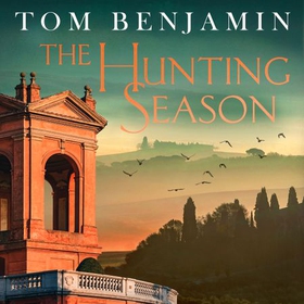 The Hunting Season - Death stalks the Italian Wilderness in this gripping crime thriller (lydbok) av Tom Benjamin