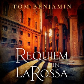 Requiem in La Rossa - A gripping crime thriller (lydbok) av Tom Benjamin