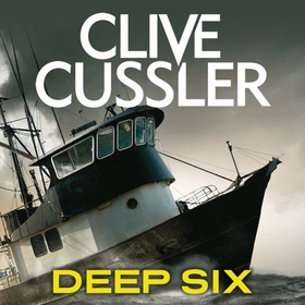 Deep Six (lydbok) av Clive Cussler