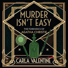 Murder Isn't Easy - The Forensics of Agatha Christie (lydbok) av Carla Valentine