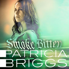 Smoke Bitten - Mercy Thompson: Book 12 (lydbok) av Patricia Briggs